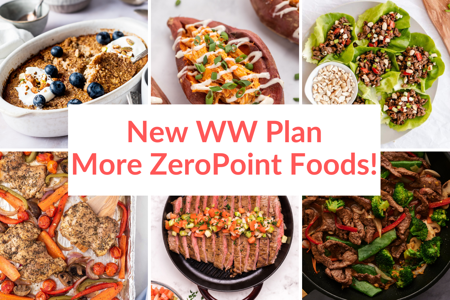 New Weight Watchers Plan: More Zero Point Foods! (WW 2025) New WW plan with pictures of new zero point recipes including oats, ground beef, sirloin steak, chicken thighs, and potatoes.